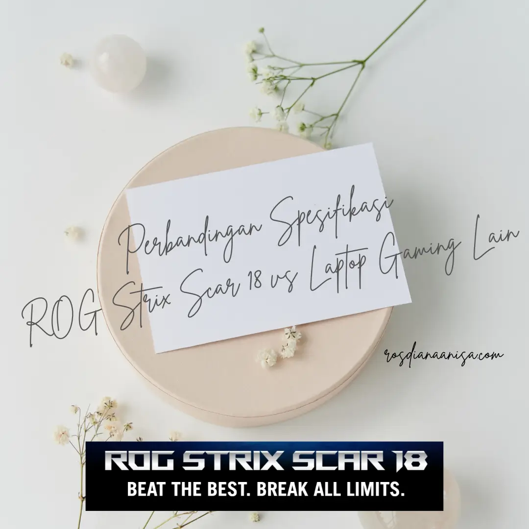ROG Strix Scar 18 merupakan laptop gaming terbaik