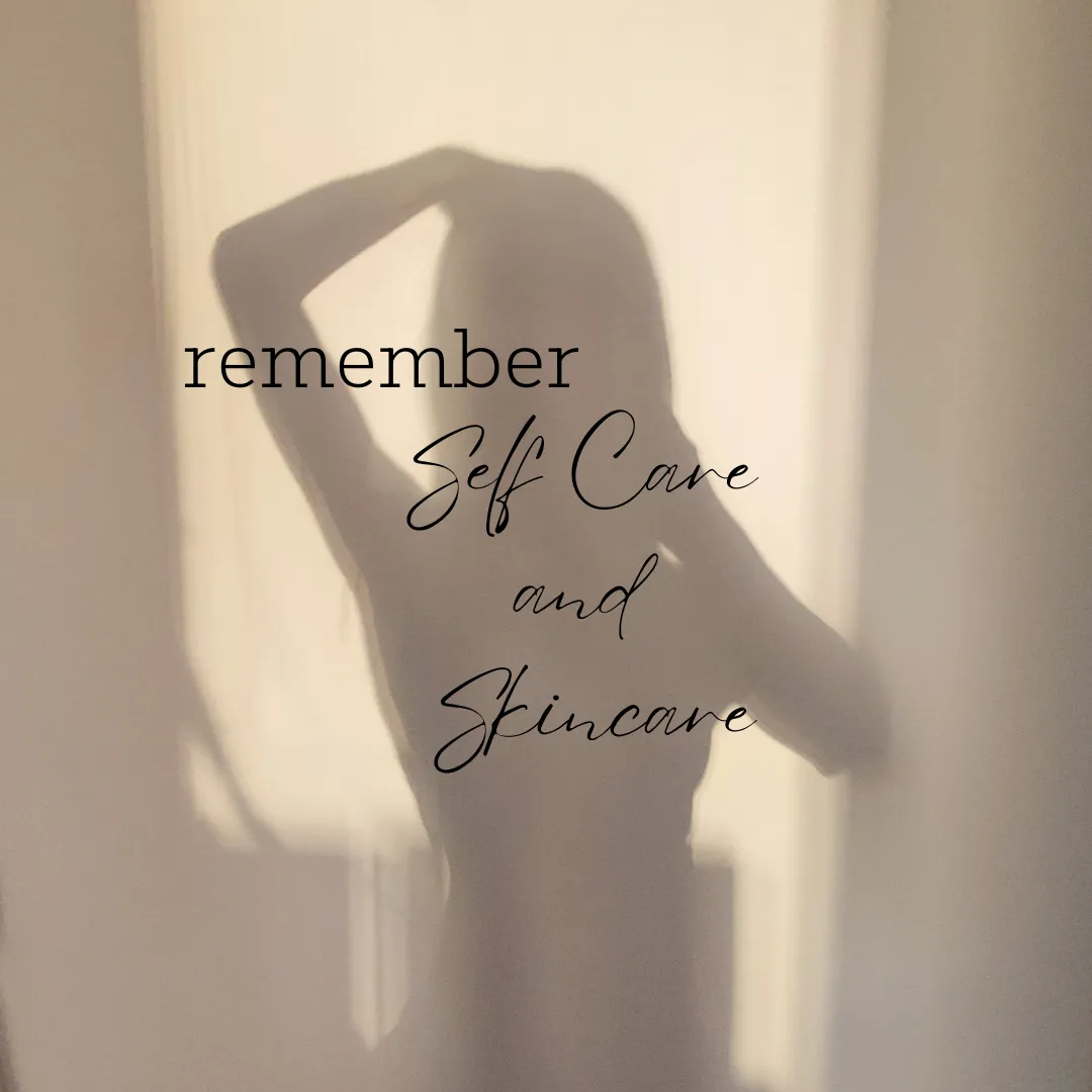 Self Care and Skincare